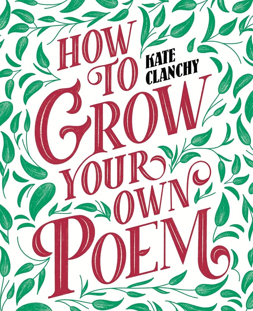 How to Grow Your Own Poem by Kate Clanchy – MEANWHILE, BACK AT THE LIBRARY…