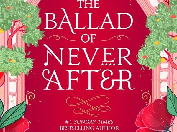 The Ballad of Never After by Stephanie Garber