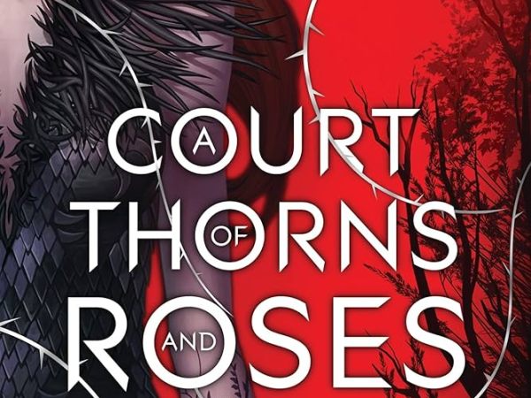 A Court of Thorns and Roses by Sarah J. Maas