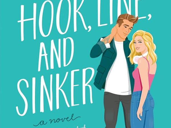 Hook, Line and Sinker by Tessa Bailey