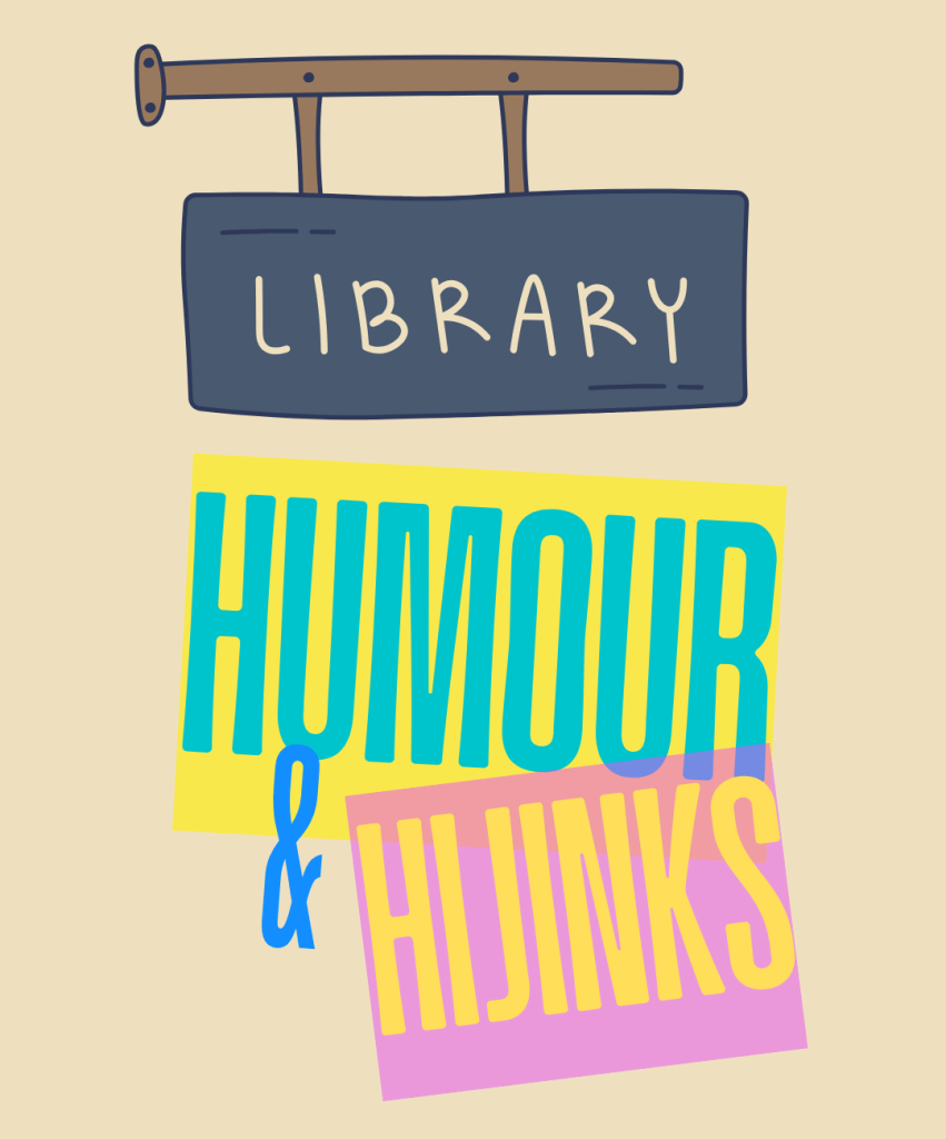 Library humour & hijinks